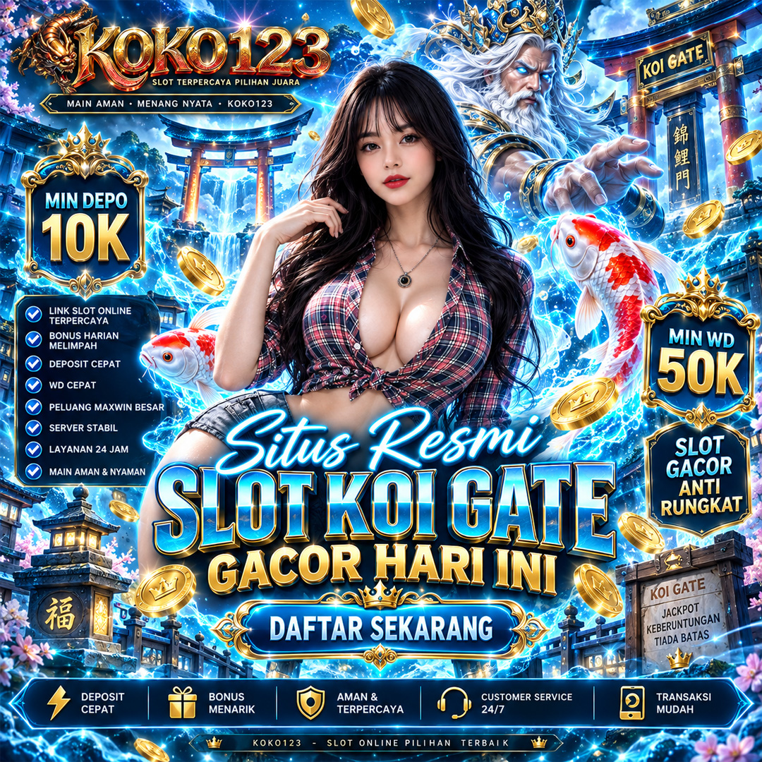 KOKO123 : Arena Taruhan Slot Koi Gate Terbaik Langsung Pecah Koi 3 Garis